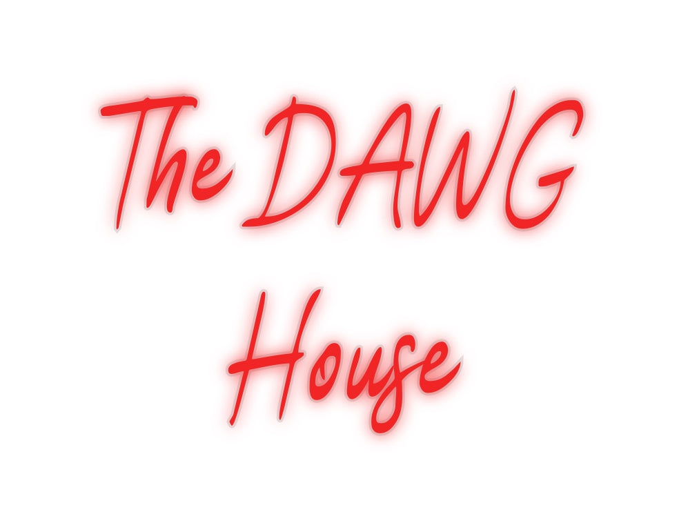 Product Order The DAWG
House